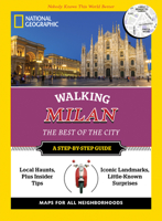 National Geographic Walking Milan: The Best of the City 1426216408 Book Cover