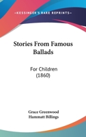 Stories from Famous Ballads 1425512216 Book Cover