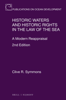 Historic Waters and Historic Rights in the Law of the Sea 9004377018 Book Cover