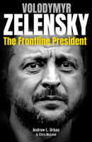 Zelensky: The Frontline President 1922810649 Book Cover