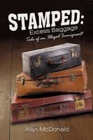 Stamped: Excess Baggage: Tale of an Illegal Immigrant 1450236766 Book Cover