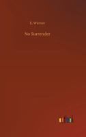 No Surrender 1515205061 Book Cover