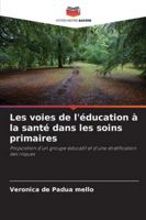 Les voies de l'éducation à la santé dans les soins primaires: Proposition d'un groupe éducatif et d'une stratification des risques (French Edition) 6208795567 Book Cover