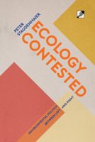 Ecology Contested: Environmental Politics between Left and Right 8293064579 Book Cover