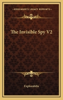 The Invisible Spy V2 1163277479 Book Cover