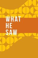 What He Saw 1525541722 Book Cover