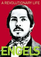 A Revolutionary Life: Biography of Friedrich Engels 0955822807 Book Cover