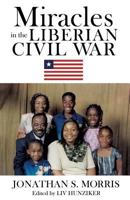 Miracles in the Liberian Civil War B0CMSZTYL8 Book Cover