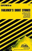 CliffsNotes on Faulkner's Short Stories (Cliffs Notes) 0822004771 Book Cover