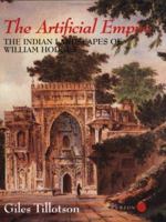 The Artificial Empire: The Indian Landscapes of William Hodges 0700712828 Book Cover