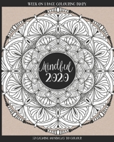 Mindful 2020: Week on 1 Pages Colouring Diary with 52 Mandalas to Colour | Weekly Mandala with WO1P Layout | Desk Size 1702310752 Book Cover