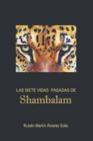 Las Siete Vidas Pasadas de Shambalam: Basado en las experiencias de vidas pasadas con la t�cnica del maestro Aurelio Mej�a Mesa. B08QW4P9QS Book Cover