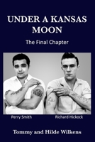 Under A Kansas Moon: The Final Chapter 1732739498 Book Cover