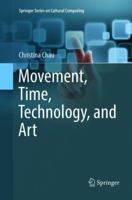 Movement, Time, Technology, and Art 9811352062 Book Cover