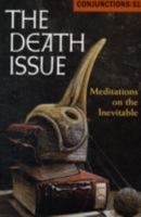 Conjunctions: 51, The Death Issue (Conjunctions) 0941964671 Book Cover