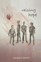 Raising Hope: Embrace a new perspective when faced with an unexpected challenge 1915919665 Book Cover