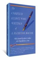 The Complete Elliott Wave Writings of A. Hamilton Bolton 1616041110 Book Cover