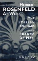 Herbert Rosenfeld at Work: The Italian Seminars 1855752646 Book Cover