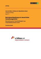 Betriebsaufspaltung als steuerliches Gestaltungsmittel: Beurteilung der Vorteilhaftigkeit aus erbschaftsteuerlicher Sicht 3656441383 Book Cover