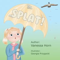 Splat! 1915762197 Book Cover