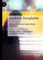Academic Xenophobia: African Scholars in South African Universities 3031788087 Book Cover