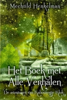 Het Boek met Alle Verhalen: De avonturen van Kaboutertje Klok 908293700X Book Cover