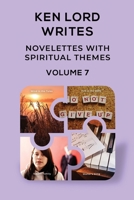 Novelettes with Spiritual Themes, Volume 7 1794751556 Book Cover