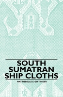 South Sumatran Ship Cloths 1445528916 Book Cover
