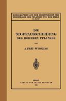 Die Stoffausscheidung Der Hoheren Pflanzen: 32. Band 3642887961 Book Cover