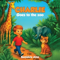 Charlie Goes to the Zoo 1969844000 Book Cover