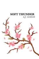 Soft Thunder, Revised Edition 1717029507 Book Cover