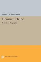 Heinrich Heine: A Modern Biography 0691616426 Book Cover