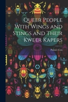 Queer People With Wings and Stings and Their Kweer Kapers 1022778285 Book Cover