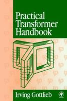 Practical Transformer Handbook: For Electronics, Radio and Communications Engineers 075063992X Book Cover