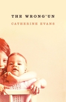 The Wrong'un: A dysfunctional family hiding a long-buried secret 1739630572 Book Cover