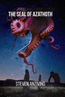 The Seal of Azathoth B0FFT5777Z Book Cover