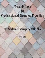 Transitions to Professional Nursing Practice 1641760664 Book Cover