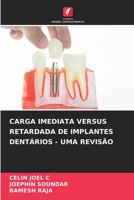 CARGA IMEDIATA VERSUS RETARDADA DE IMPLANTES DENTÁRIOS - UMA REVISÃO 6204150138 Book Cover