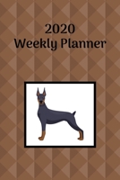 2020 Weekly Planner: Doberman Pinscher; January 1, 2020 - December 31, 2020; 6 x 9 1677400366 Book Cover