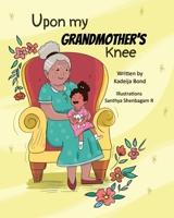 Upon my Grandmother's knee B09TLJHZGF Book Cover