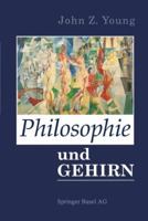 Philosophie Und Das Gehirn: Aus Dem Englischen Von Ingrid Horn 303486678X Book Cover