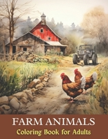 Farm Animals Coloring Book for Adults: A Countryside Canvas with 30 Unique Designs and Motivational Quotes B0CRKVDQZB Book Cover