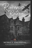 Ravens' Retreat: A paranormal horror story B0CLYPXTSZ Book Cover
