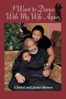 I Want to Dance with My Wife Again 1498465919 Book Cover