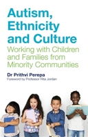 Autism, Ethnicity and Culture: Working with Children and Families from Minority Communities 1785923609 Book Cover