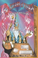 The Wizard of Wishes: A Magicardstory™ 0983643725 Book Cover