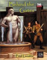 Behind the Gates (Foul Locales) 1932374086 Book Cover