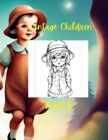 Vintage Children Coloring Book Part 3 B0CHL16CFW Book Cover