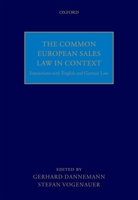 The Common European Sales Law in Context: Interactions with English and German Law 0199678901 Book Cover