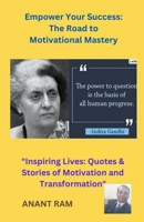 Empower Your Success: The Road to Motivational Mastery B0CNMVTJ3B Book Cover